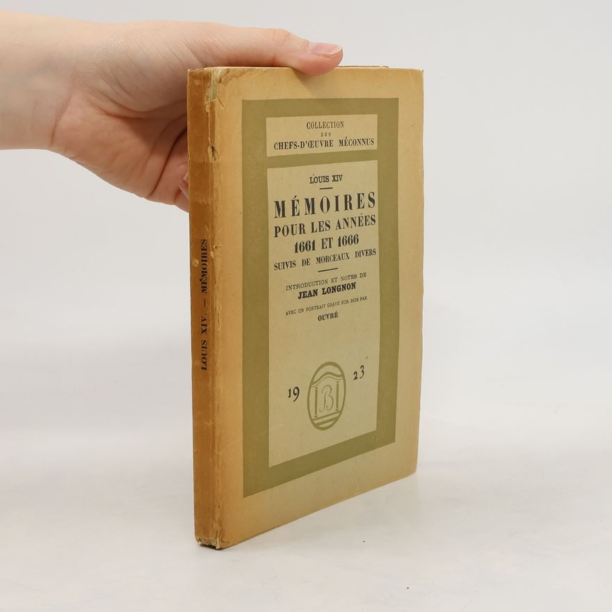 Jean Longnon Louis XIV. Mémoires pour les années 1661 et 1666
