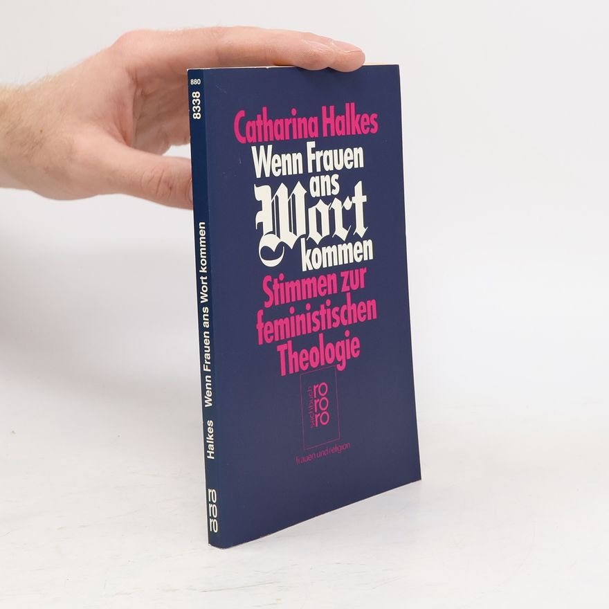Catharina J. M. Halkes Wenn Frauen ans Wort kommen