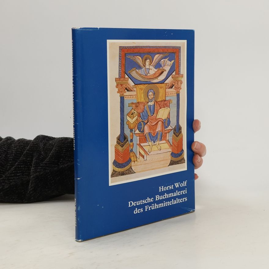Horst Wolf Deutsche Buchmalerei des Frühmittelalters