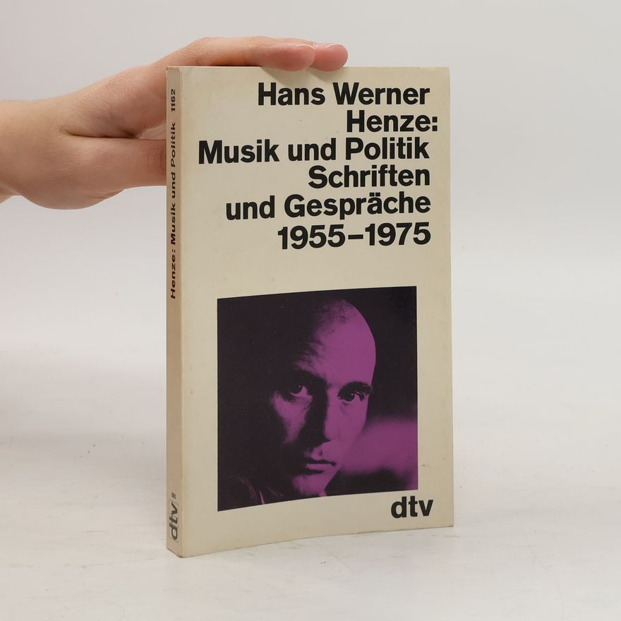 Hans Werner Henze Musik und Politik