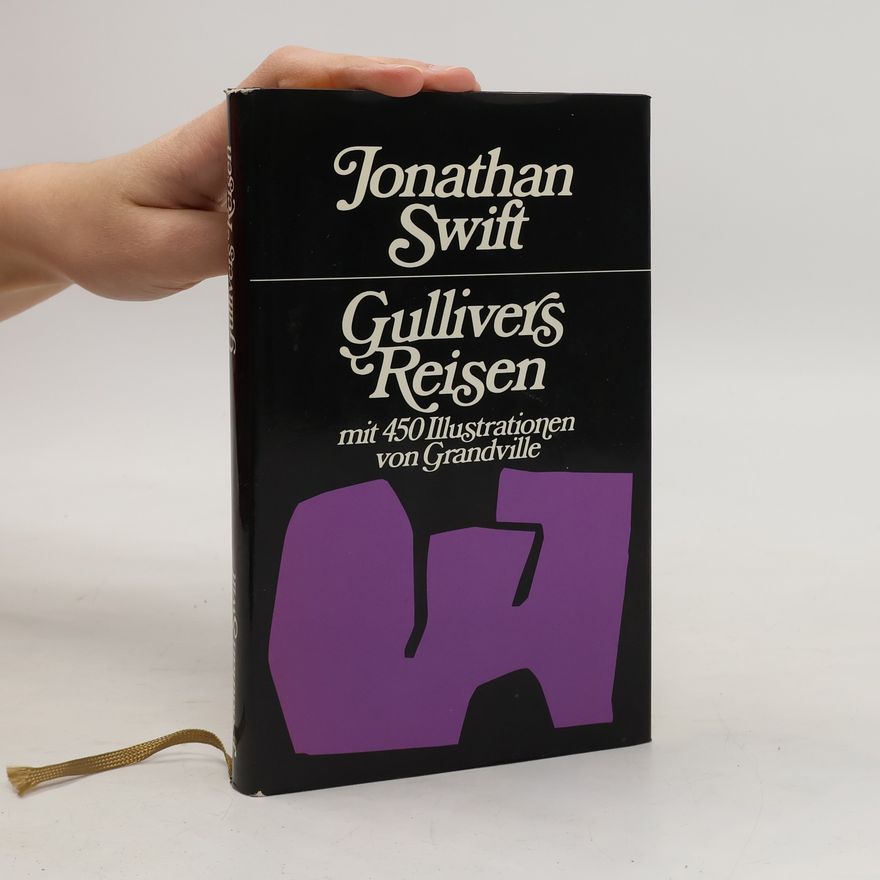 Jonathan Swift Gullivers Reisen mit 450 Illustrationen von Grandville