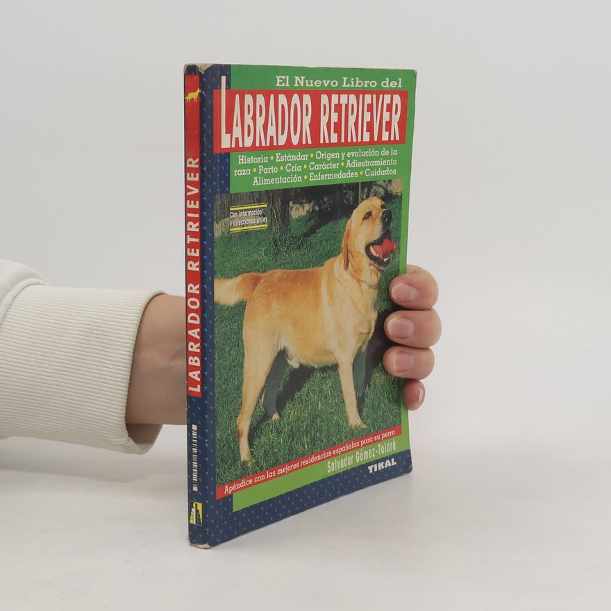 Salvador Gómez-Toldrá El Nuevo Libro Del Labrador Retriever