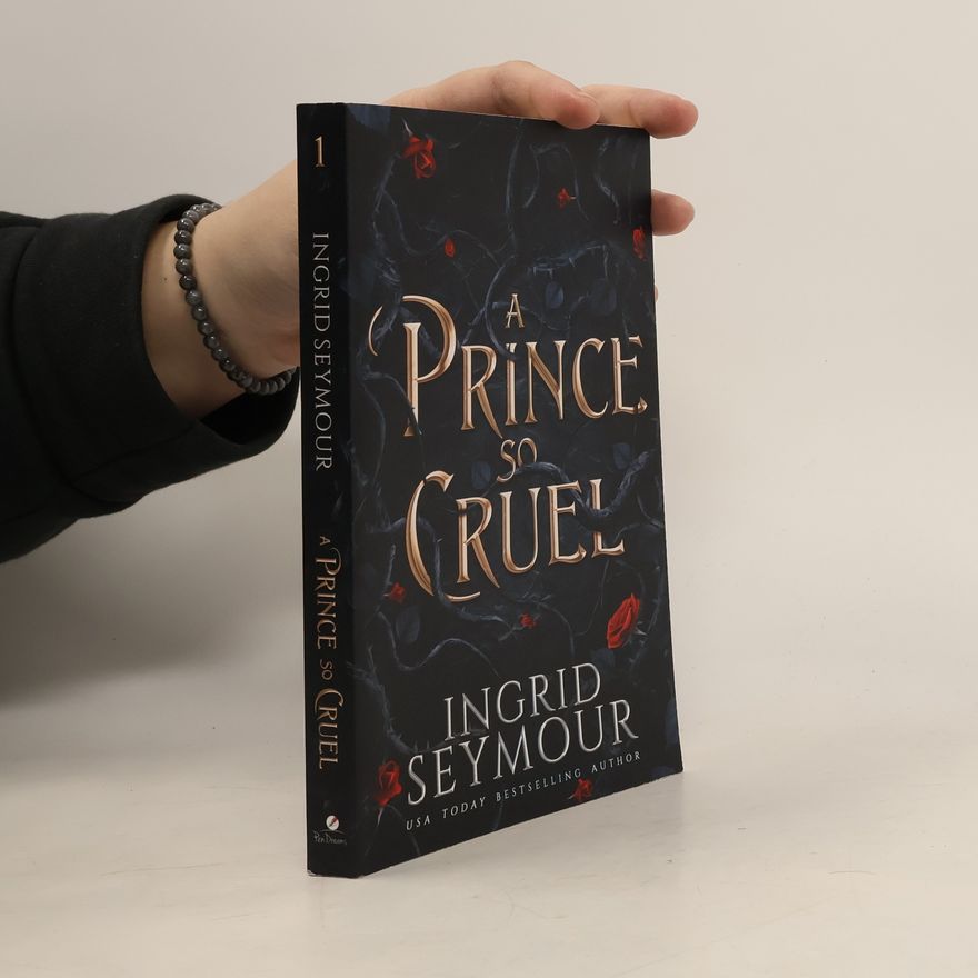 Ingrid Seymour A Prince So Cruel