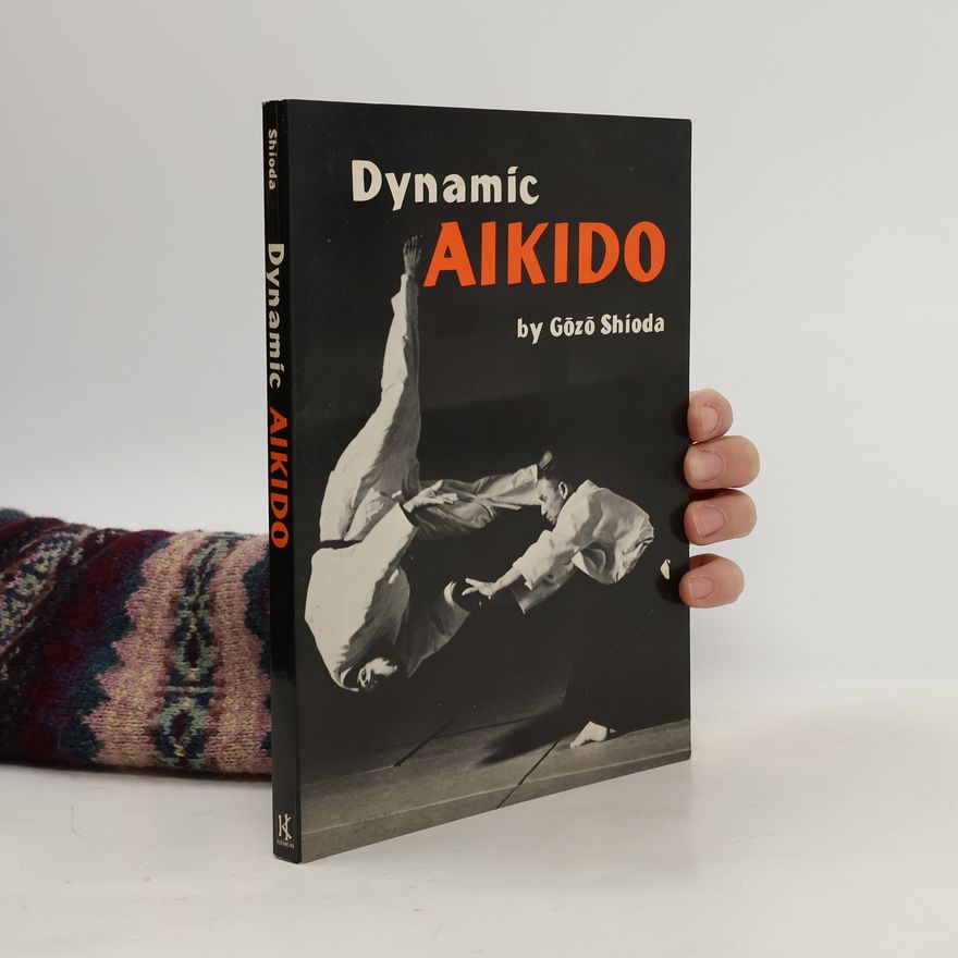 Gōzō Shioda Dynamic aikido