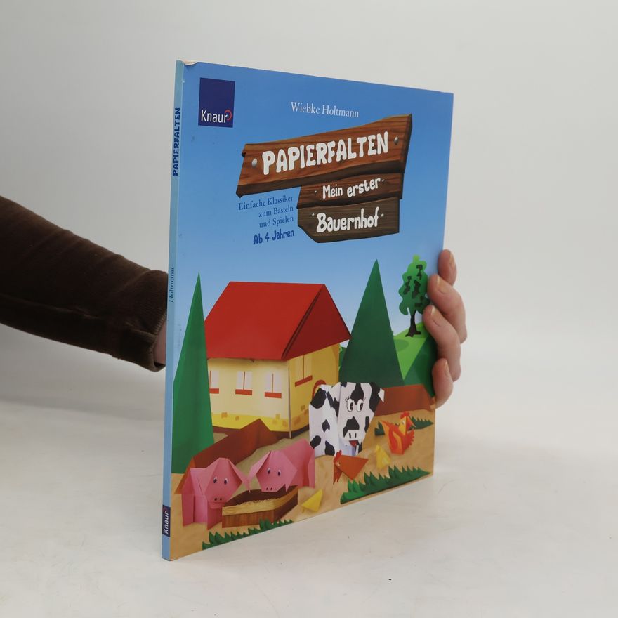 Wiebke Holtmann Papierfalten - mein erster Bauernhof