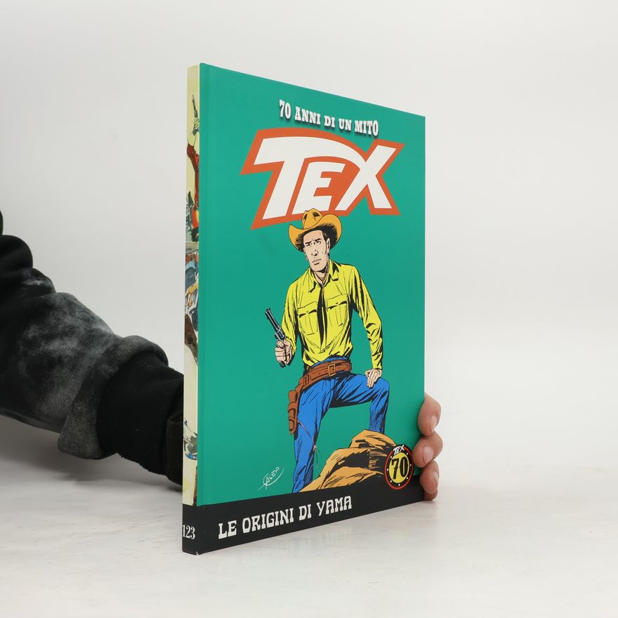 Autorenkollektiv Tex. 70 anni di un mito. Le Origini di yama