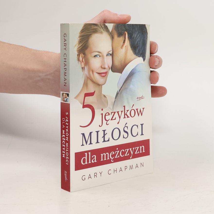 Gary Chapman 5 języków miłości dla mężczyzn