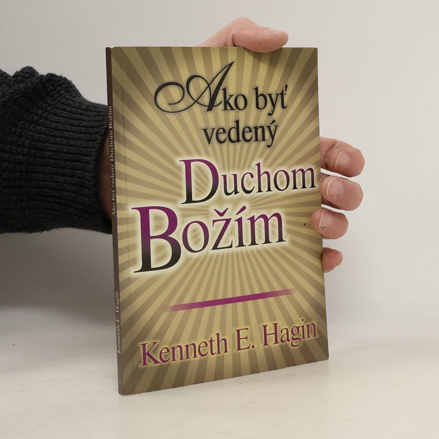Kenneth E. Hagin Ako byť vedený Duchom Božím