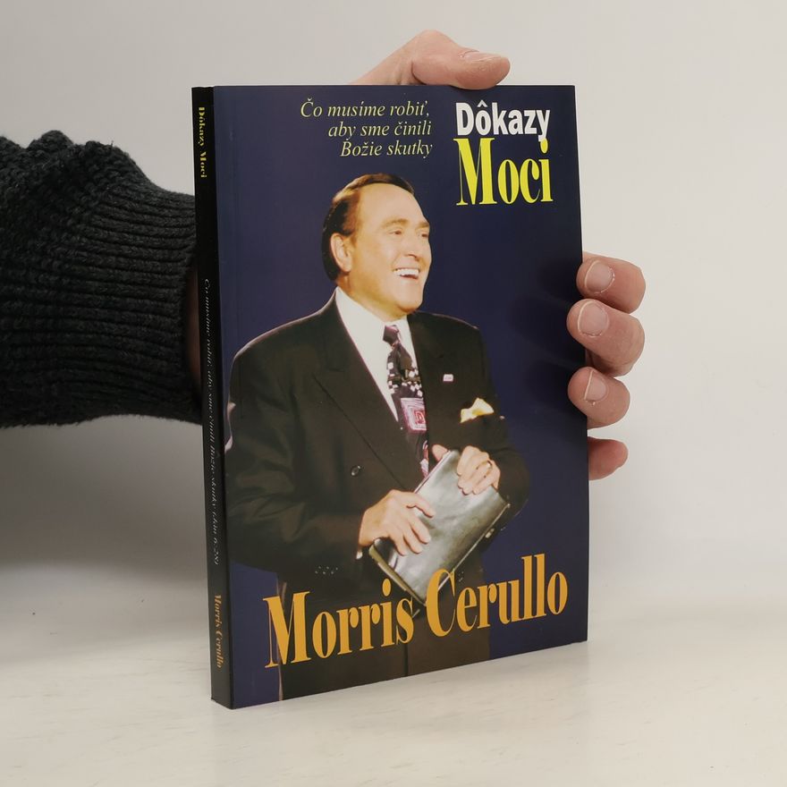 Morris Cerullo Dôkazy Moci