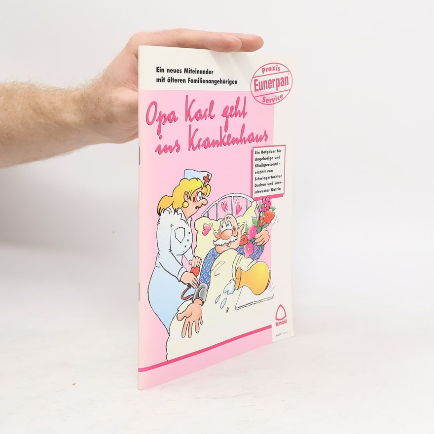 Autorenkollektiv Opa Karl geht ins Krankenhaus