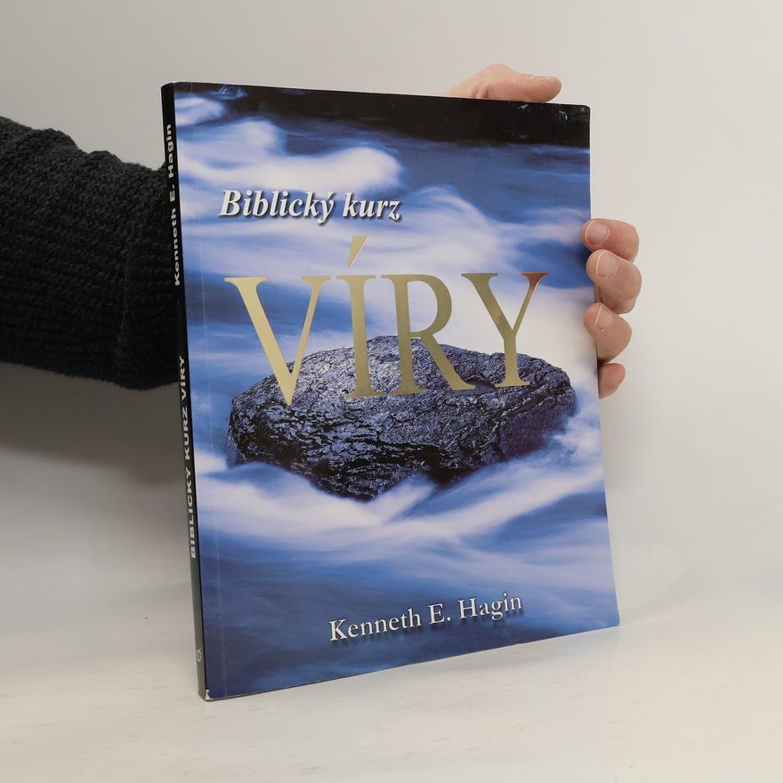 Kenneth E. Hagin Biblický kurz víry