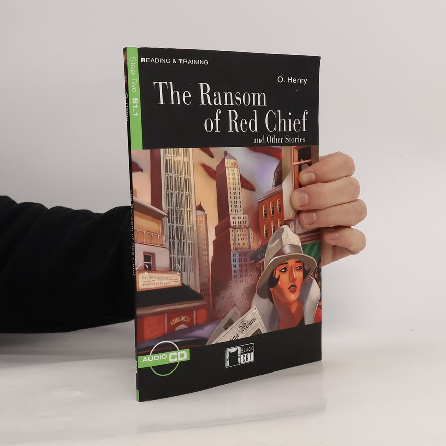 O. Henry The Ransom of Red Chief: And Other Stories [With CD]