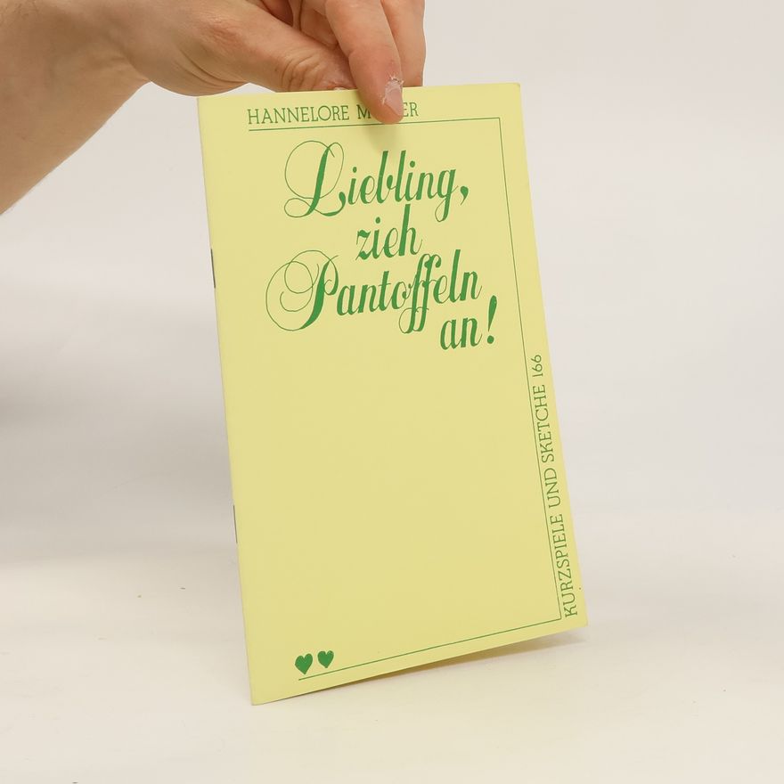 Hannelore Möller Liebling, zich Pantoffeln an!