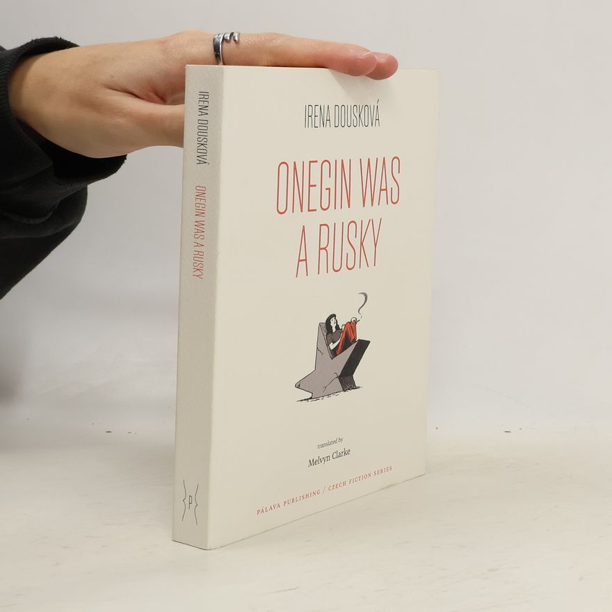 Irena Dousková Onegin was a Rusky