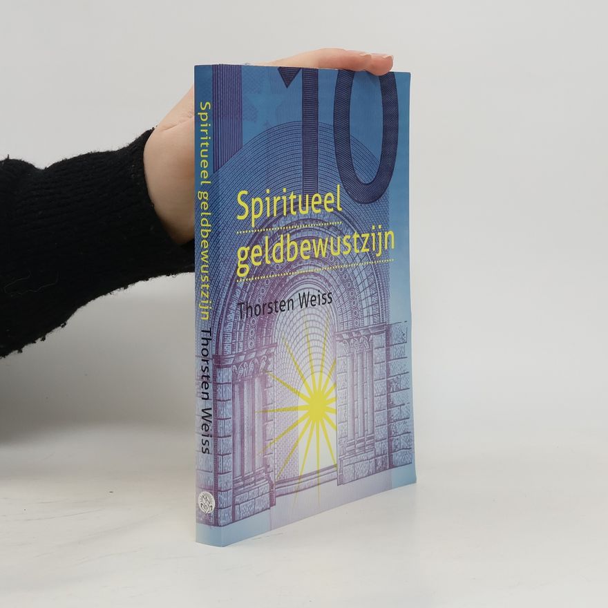 Thorsten Weiss Spiritueel geldbewustzijn