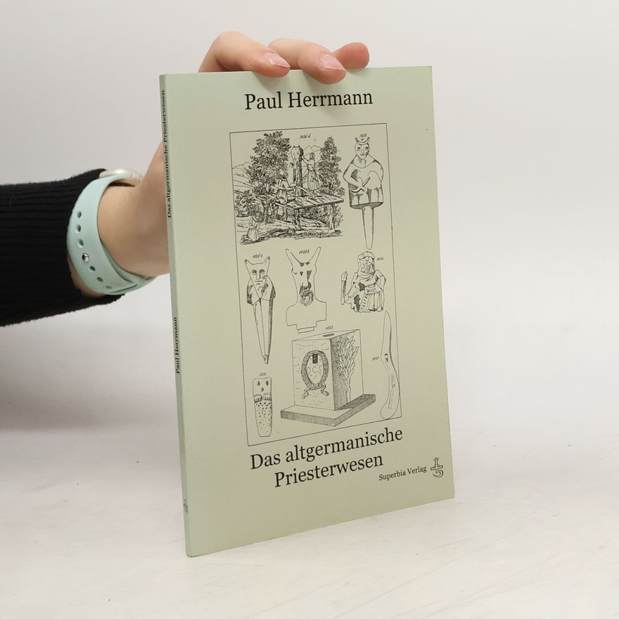 Paul Herrmann Das altgermanische Priesterwesen
