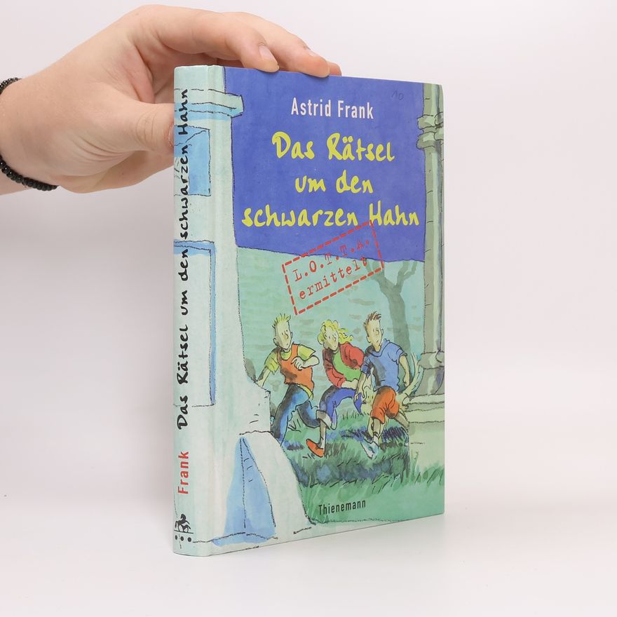 Astrid Frank Das Rätsel um den schwarzen Hahn