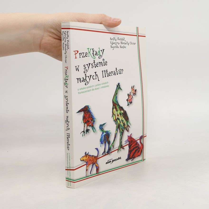 Bogumiła Staniew Przekłady w systemie małych literatur