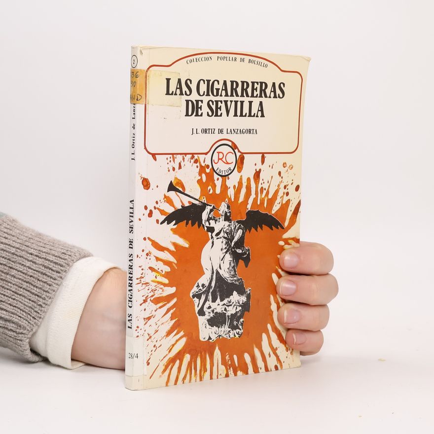 José Luis Ortiz de Lanzagorta Colección popular de bolsillo - 28/4: Las cigarreras de Sevilla