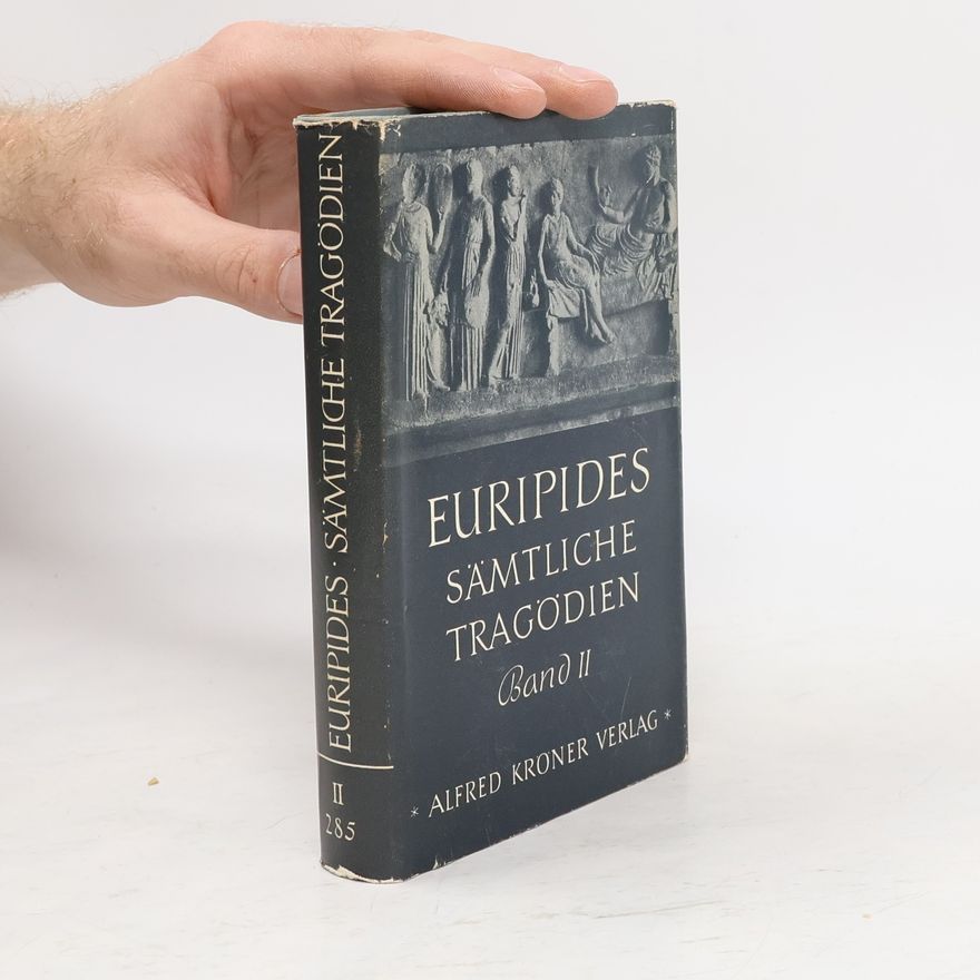 Euripides Euripides Sämtliche Tragödien Band II