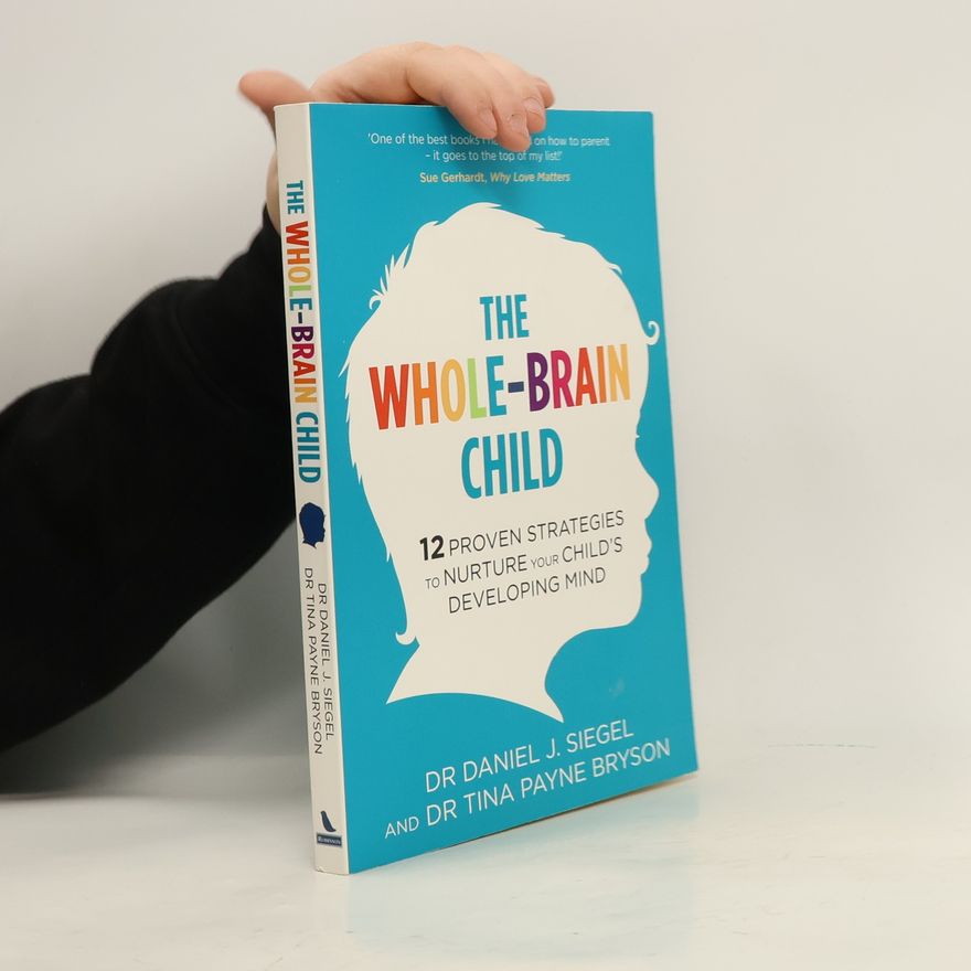 Daniel J. Siegel The whole-brain child