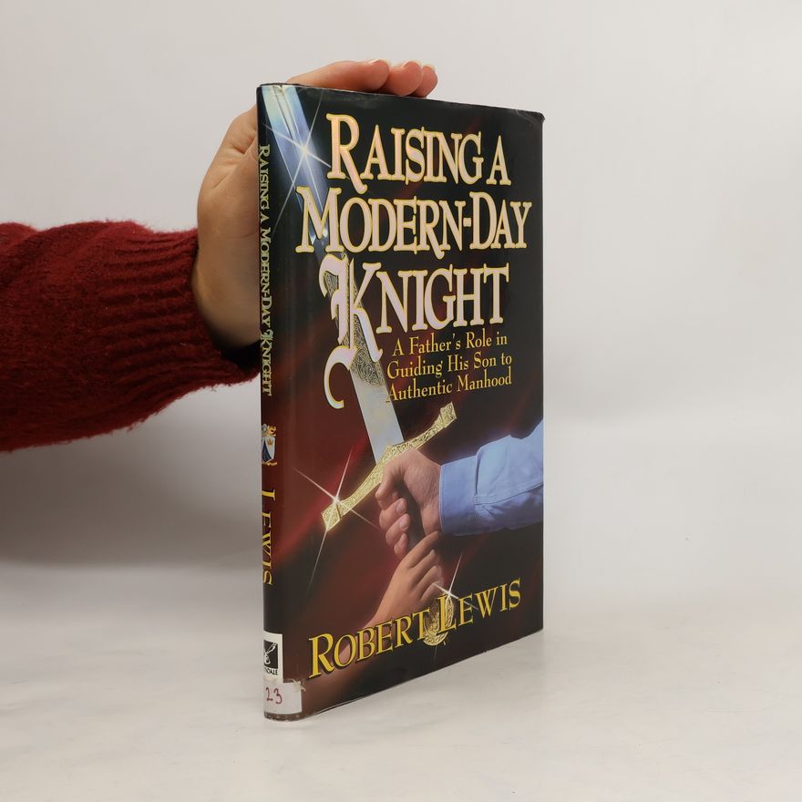 Robert Lewis Raising a Modern-Day Knight