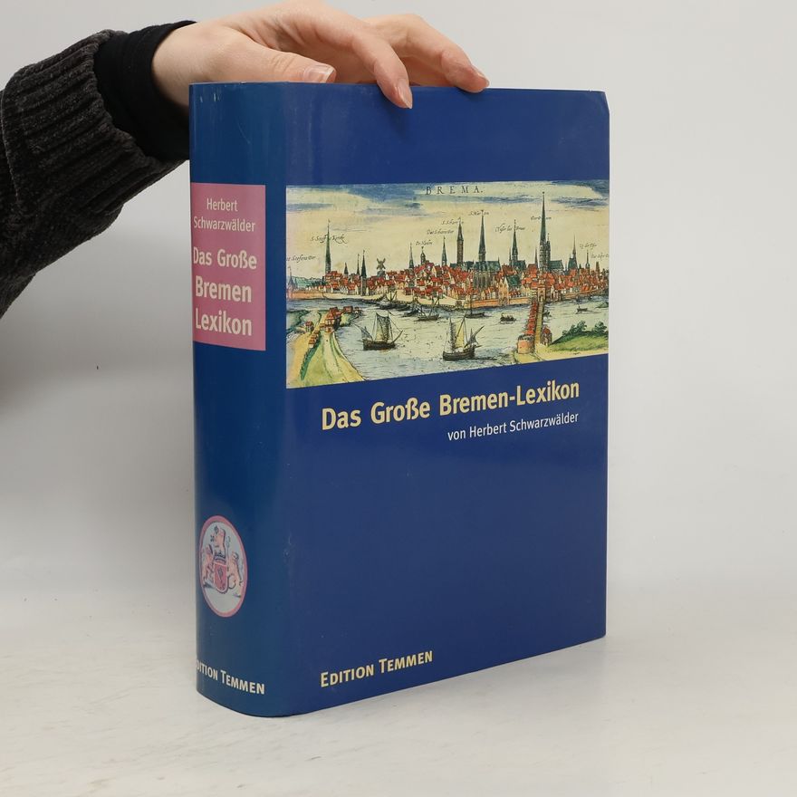 Herbert Schwarzwälder Das Grosse Bremen-Lexikon