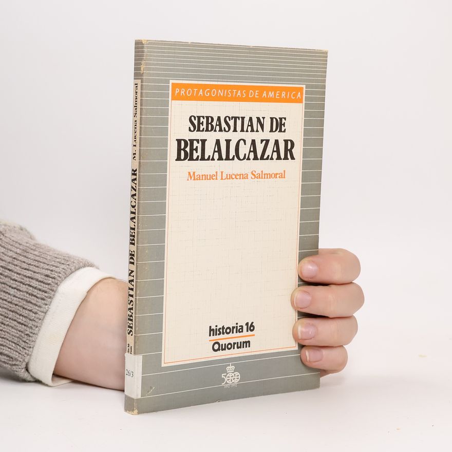 Manuel Lucena Salmoral Sebastián de Belalcázar