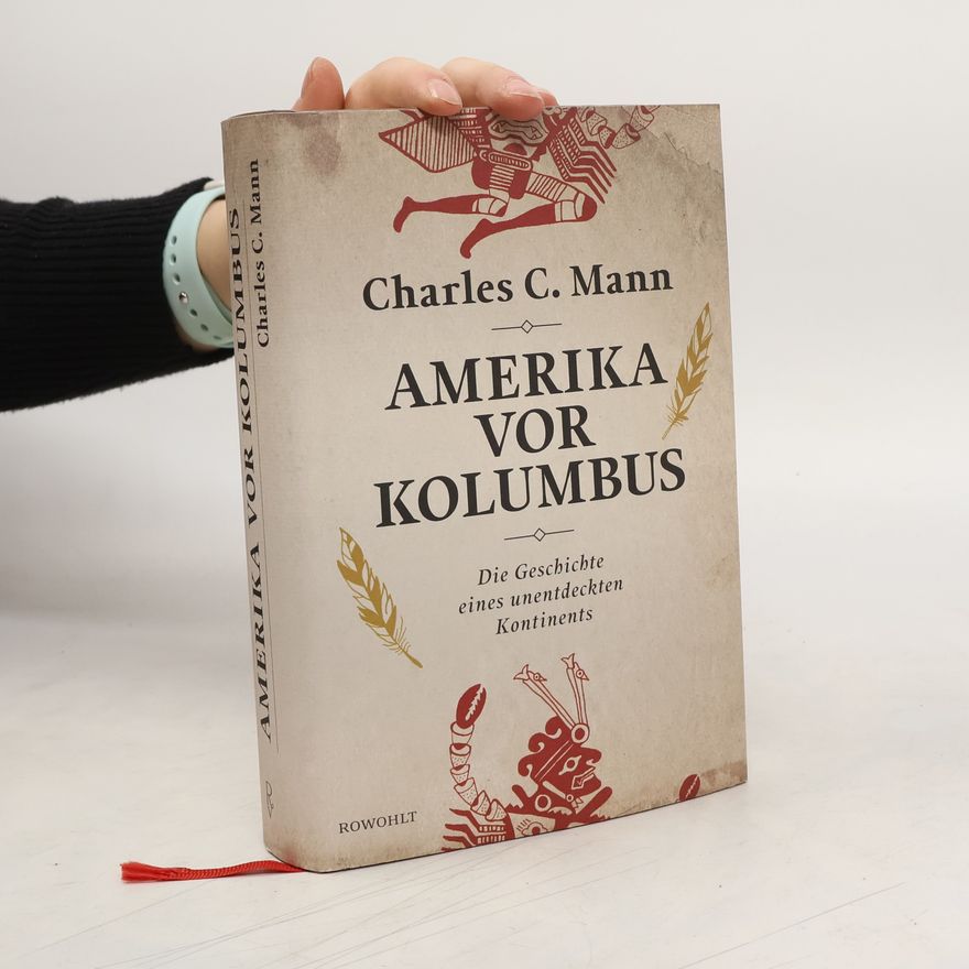 Charles C Mann Amerika vor Kolumbus