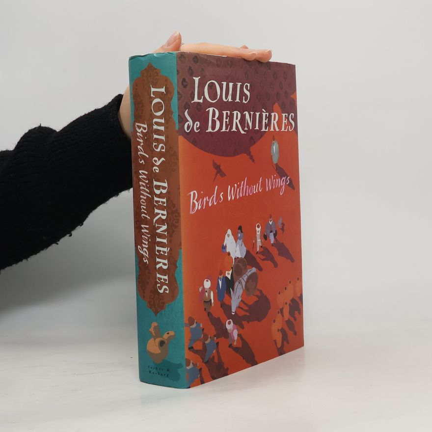 Louis de Bernieres Birds without wings