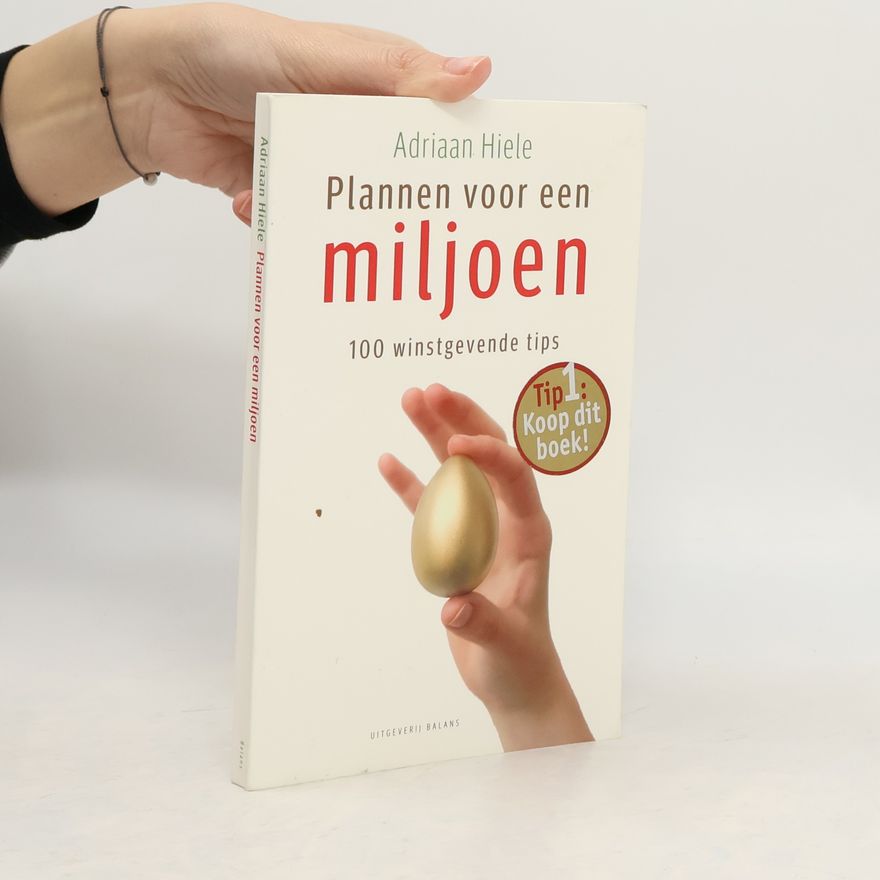 Adriaan Hiele Plannen voor een miljoen