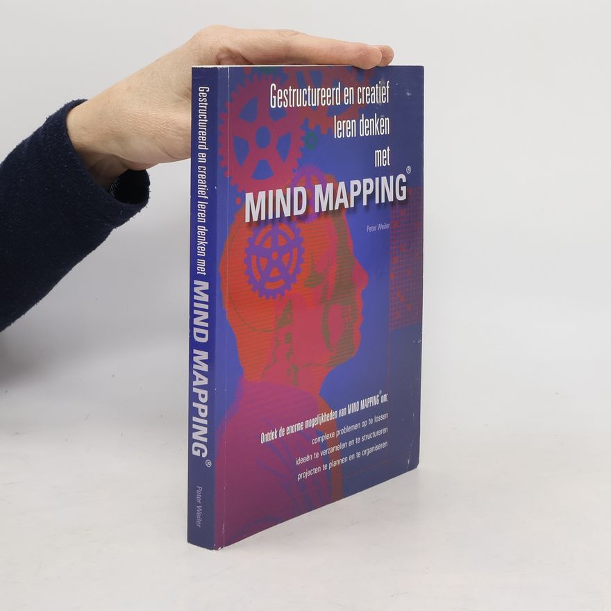 Peter Weiler Gestructureerd en creatief leren denken met Mindmapping