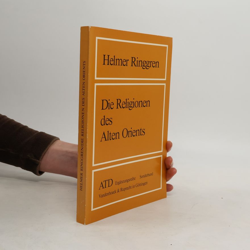 Helmer Ringgren Die Religionen des Alten Orients