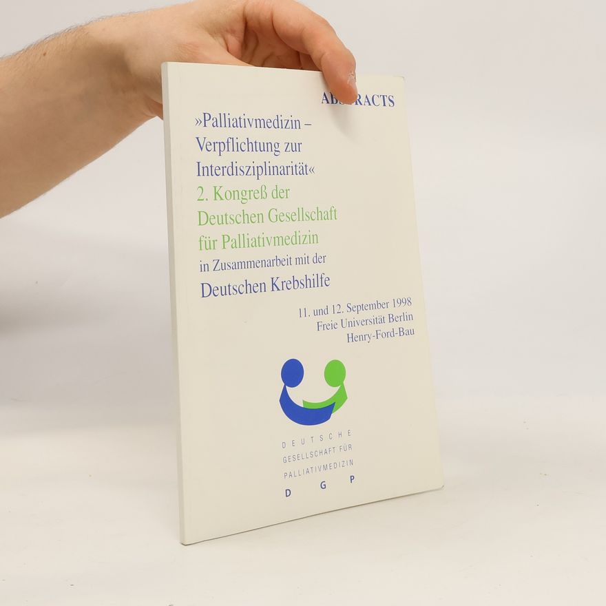 AA.VV. Palliativmedizin - Verpflichtung zur Interdisziplinarität: 2. Kongreß der Deutschen Gesellschaft für Palliativmedizin in Zusammenarbeit mit der Deutschen Krebshilfe