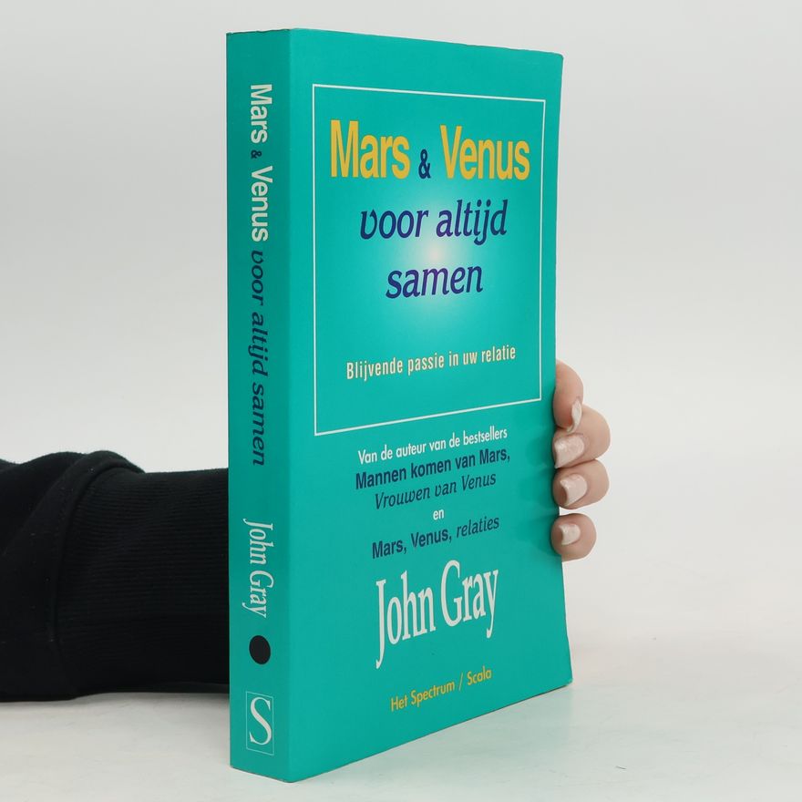John Gray Mars en Venus voor altijd samen