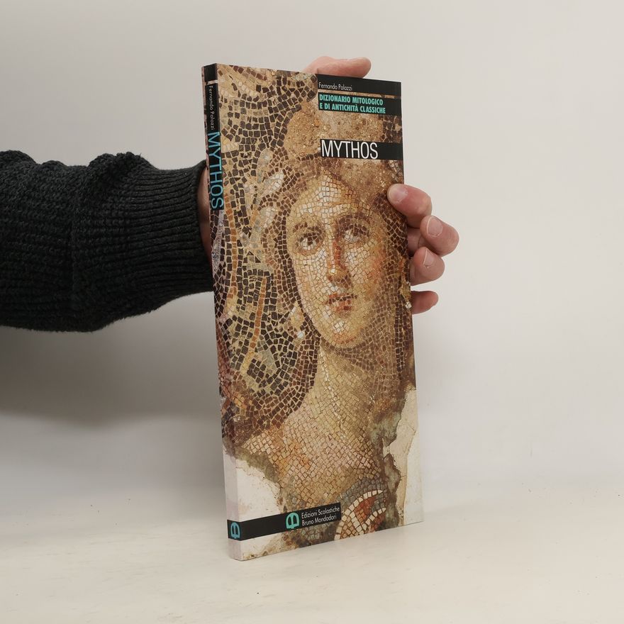 Fernando Palazzi Mytos. Dizionario mitologico e di antichità classiche. Per le Scuole superiori