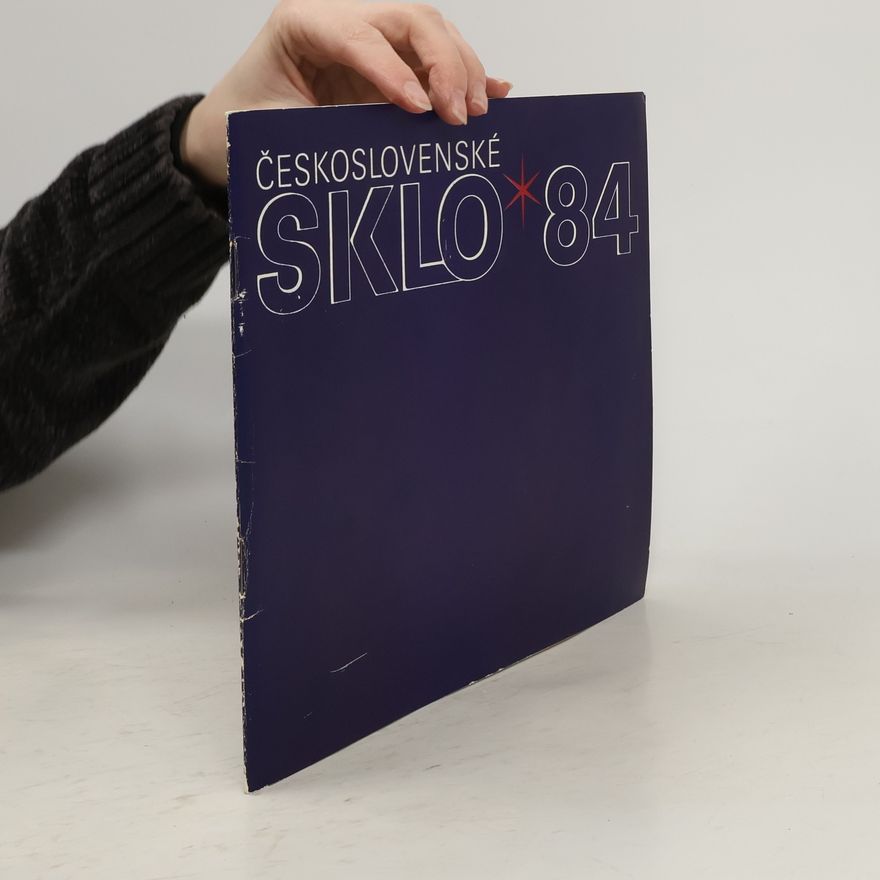Collectif d'auteurs Československé sklo '84