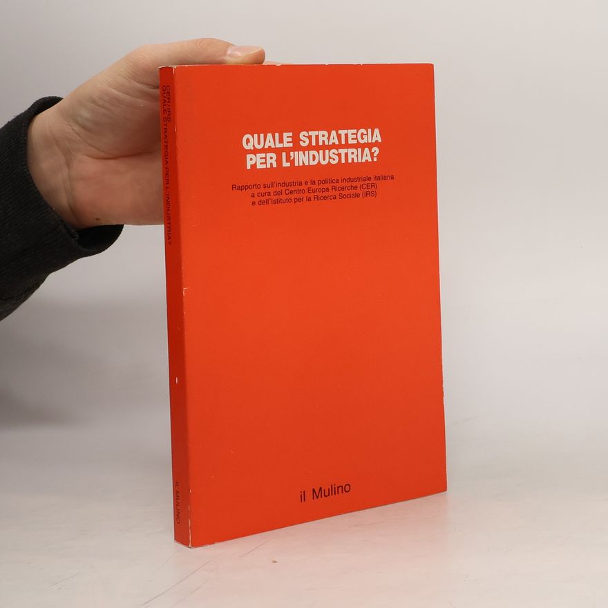 Istituto per la Ricerca Sociale Quale strategia per l'industria?