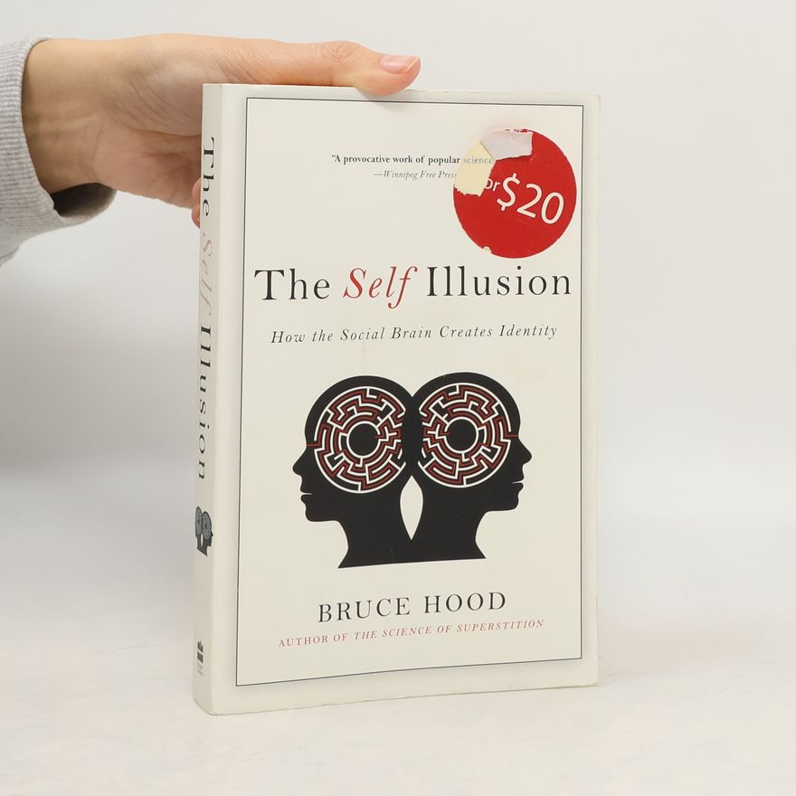 Bruce M. Hood The Self Illusion