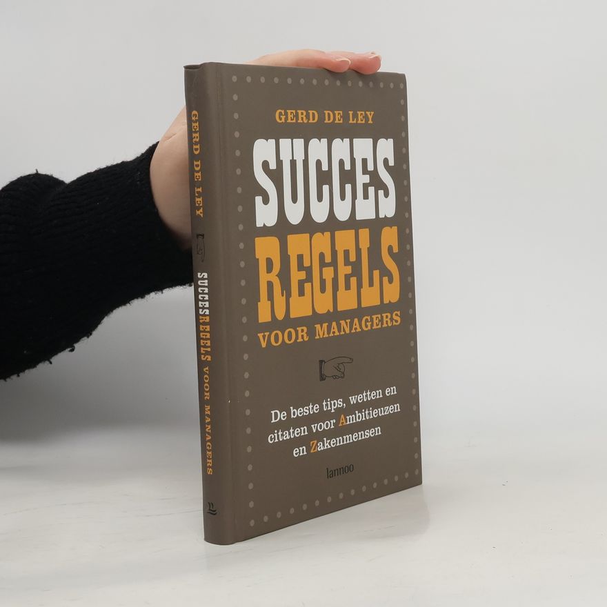 Gerd de Ley Succesregels voor managers