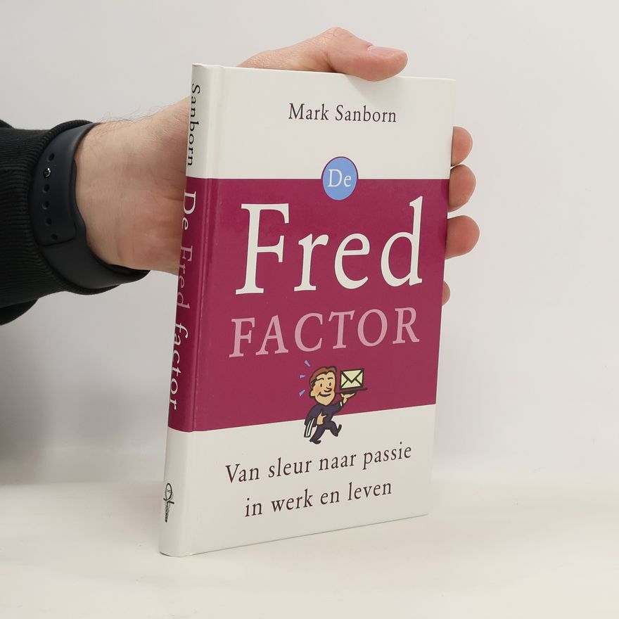 Mark Sanborn De Fred Factor