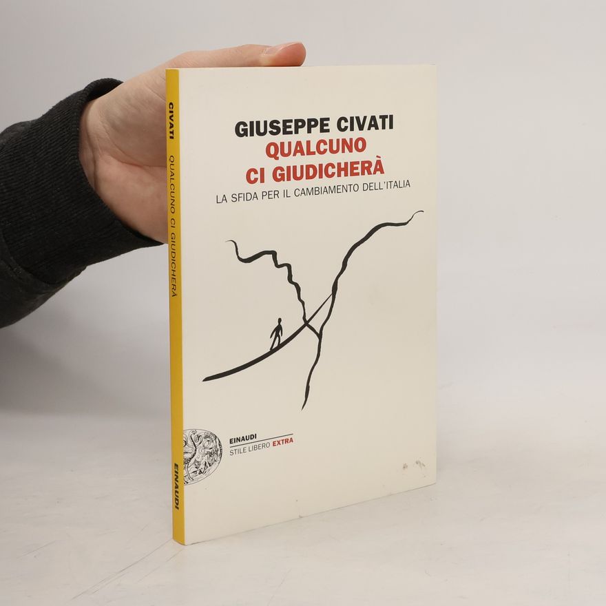 Giuseppe Civati Qualcuno ci giudicherà. La sfida per il cambiamento dell'Italia