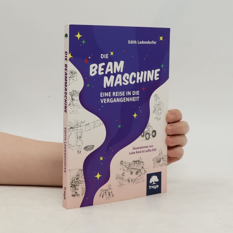 Edith Ladendorfer Die Beam Maschine