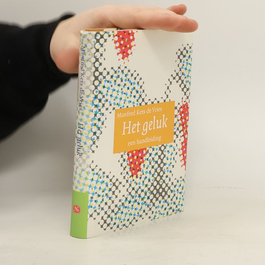 Manfred F. R. Kets de Vries Het geluk