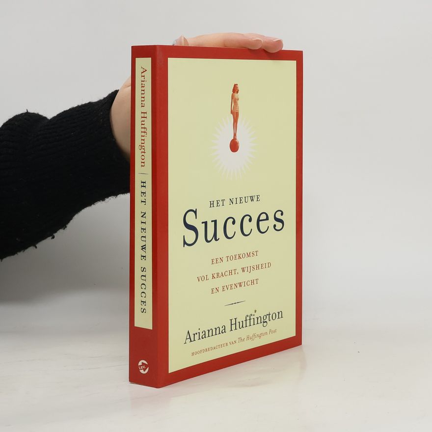 Arianna Huffington Het nieuwe succes