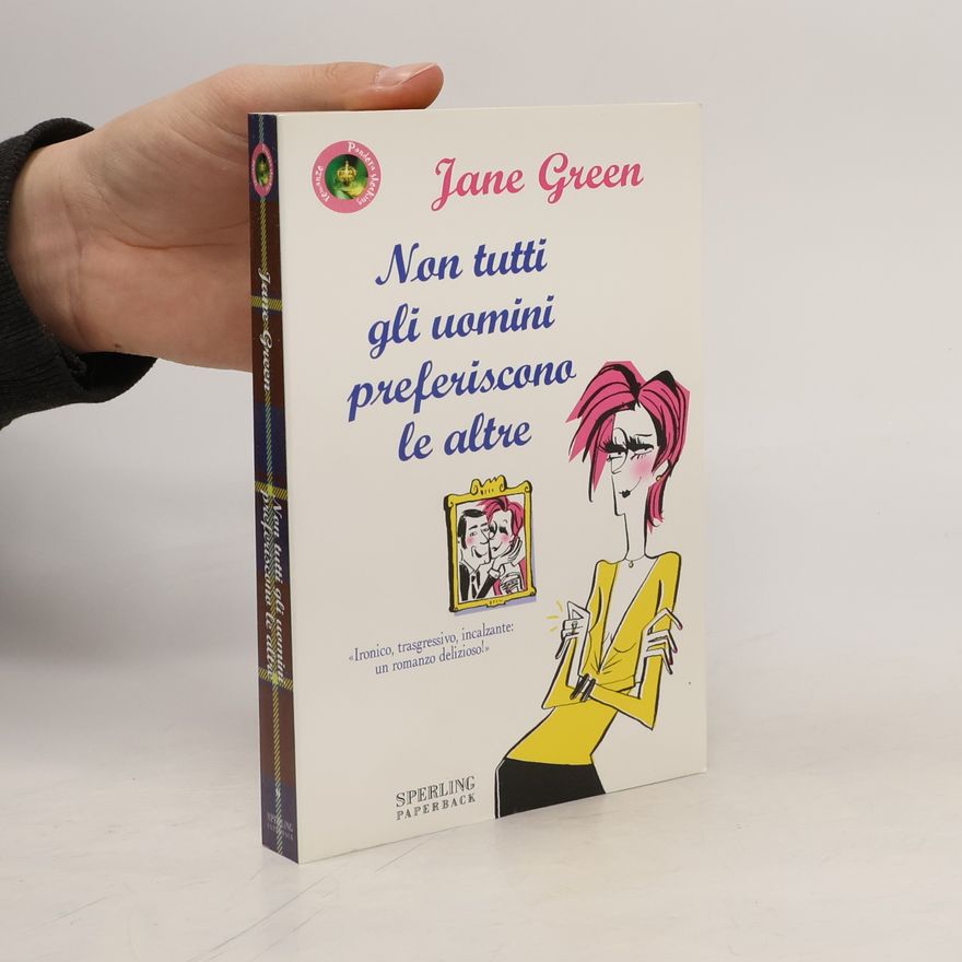 Jane Green Non tutti gli uomini preferiscono le altre