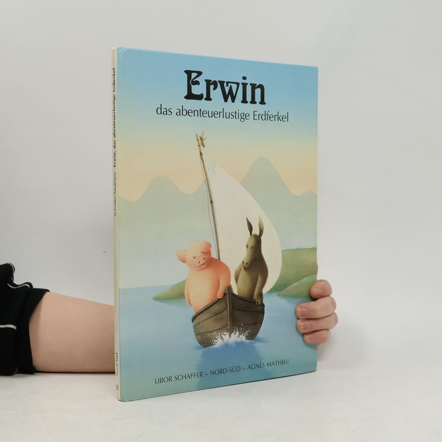 Agnes Mathieu Erwin, das abenteuerlustige Erdferkel