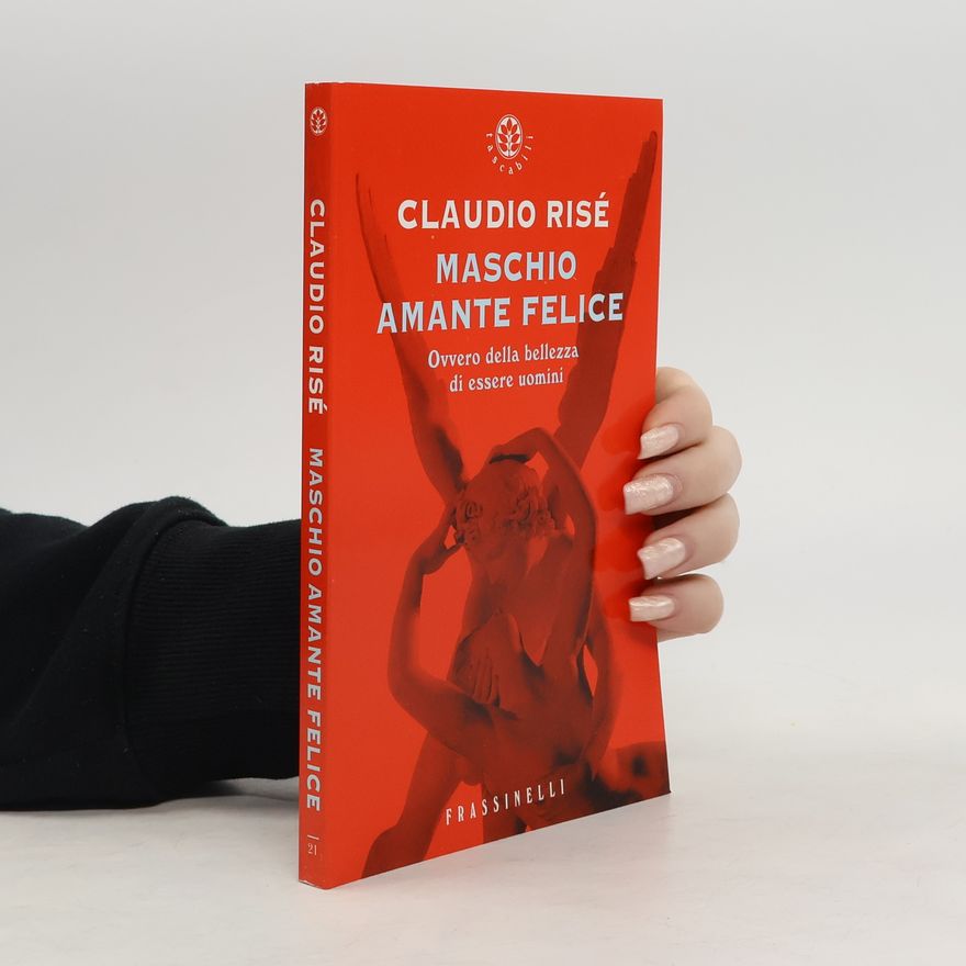 Rise Claudio Maschio amante felice