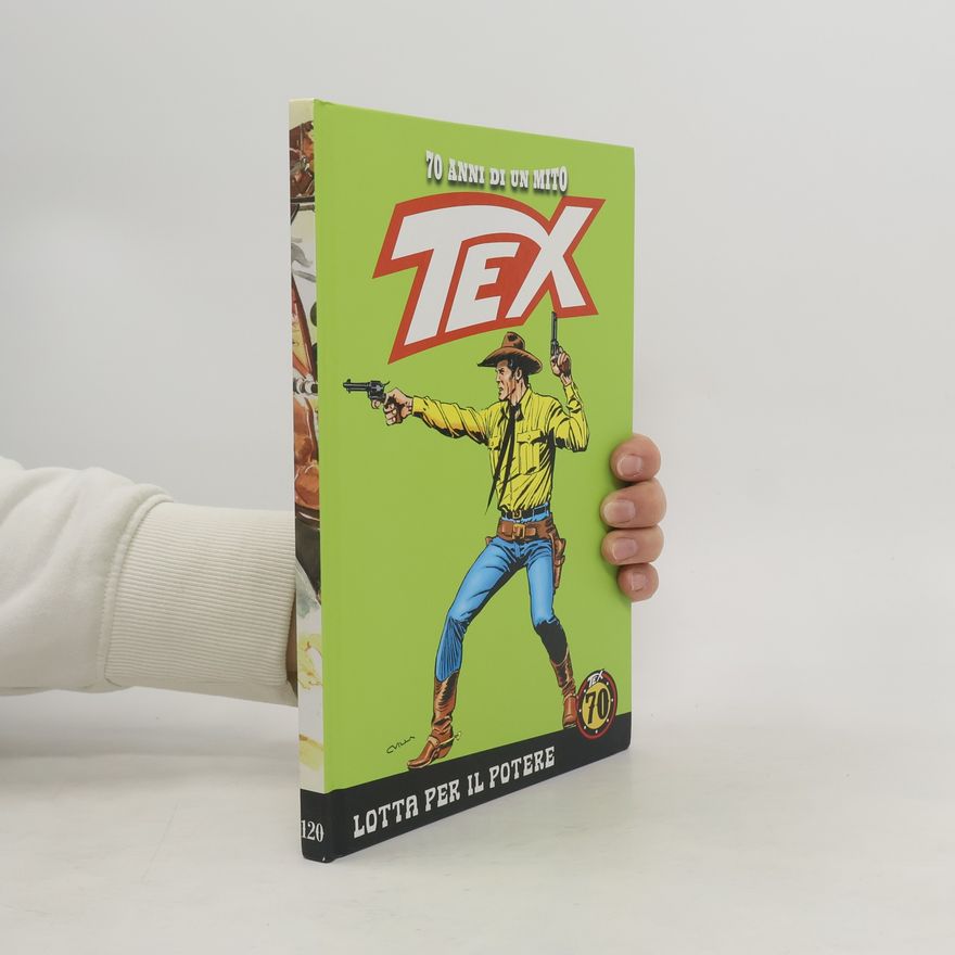 Andrea Monti Tex 120. 70 anni di un mito