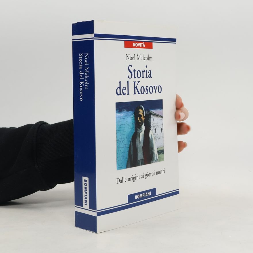 Noel Malcolm Storia del Kosovo. Dalle origini ai giorni nostri